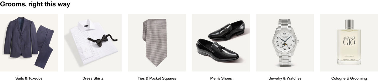 Suits and Tuxedos Dress Shirts Ties and Pocket Squares Men's Shoes Jewelry and Watches Cologne and Grooming