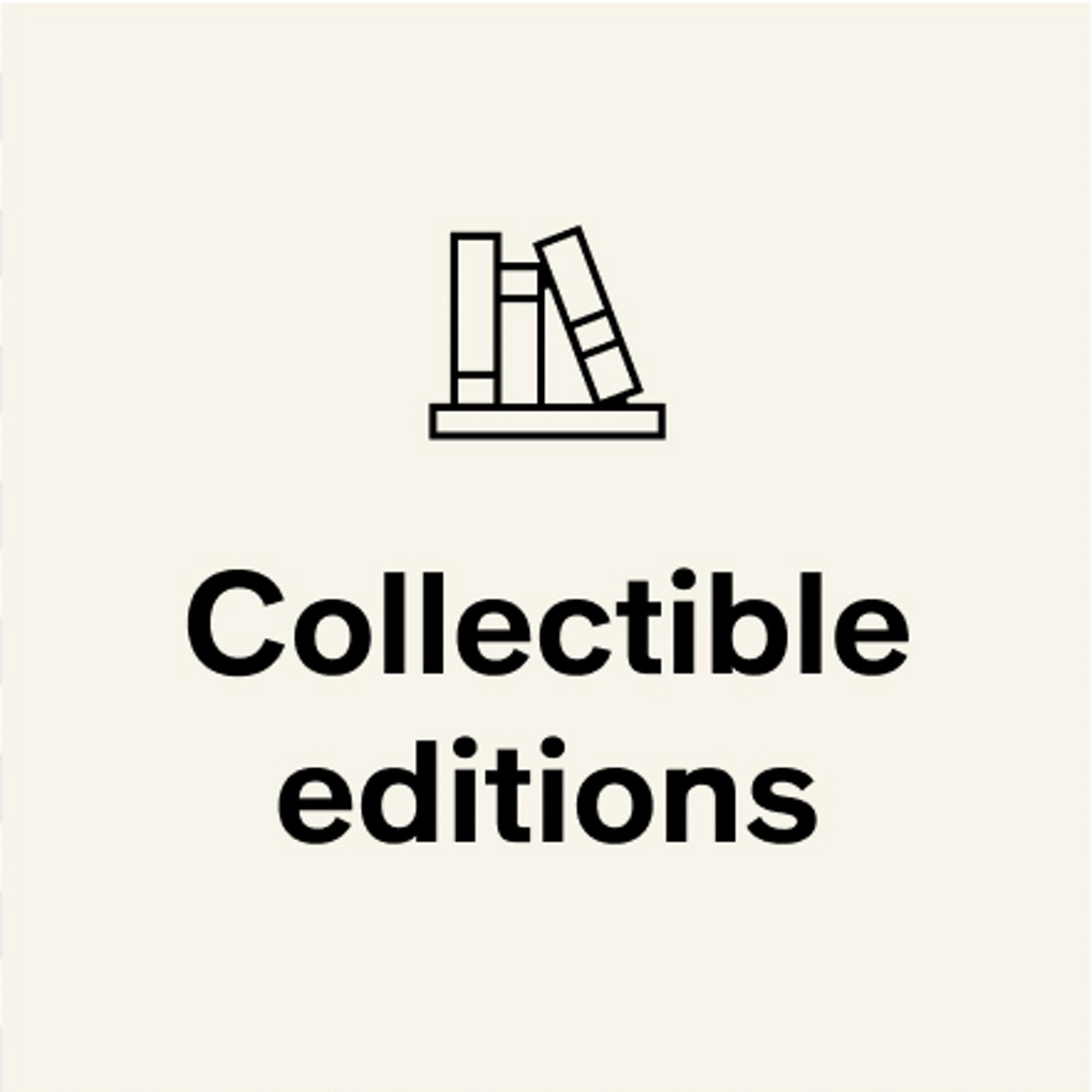 Collectible editions