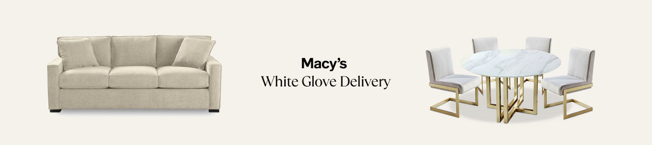 Macy's White Glove Delivery