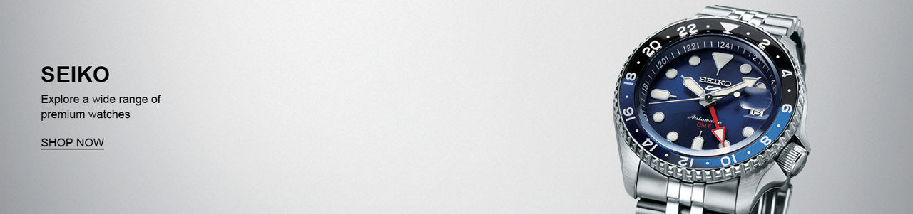 SEIKO Explore a wide range of premium watches