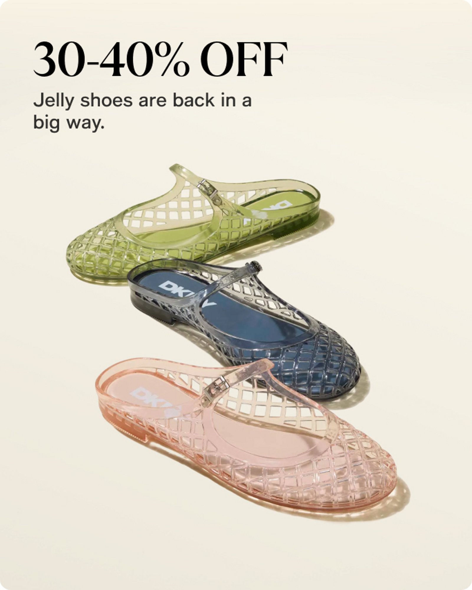 30-40% Off Jelly shoes are back in big way