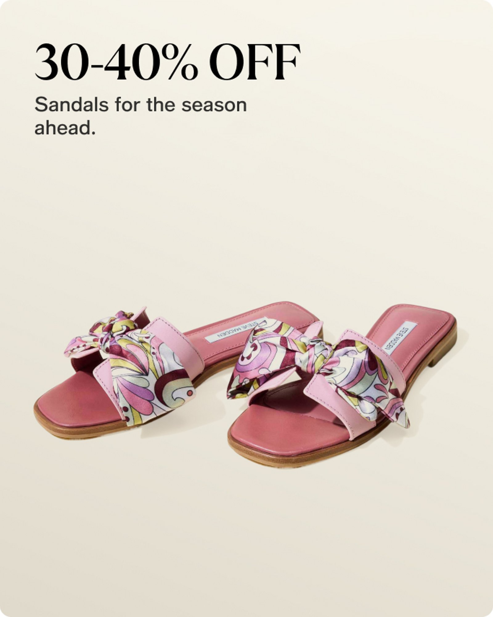30-40% Off Sandals for the seaon ahead